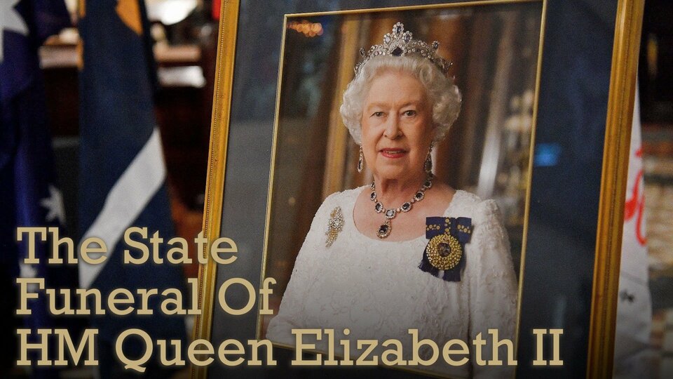 The State Funeral of HM Queen Elizabeth II - BBC America