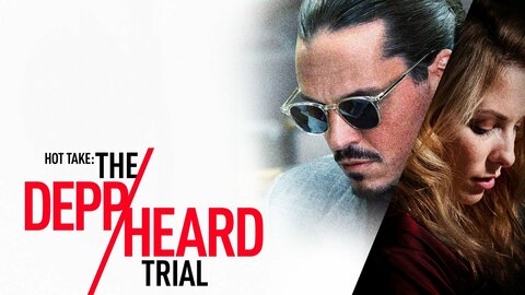 Hot Take: The Depp/Heard Trial