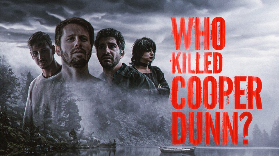 Who Killed Cooper Dunn? - 