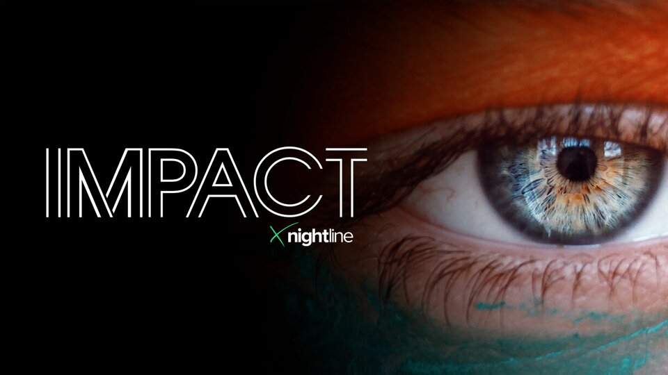 Impact X Nightline - Hulu
