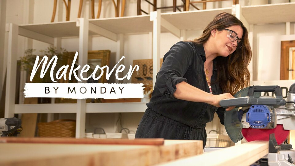 Makeover by Monday - Magnolia Network