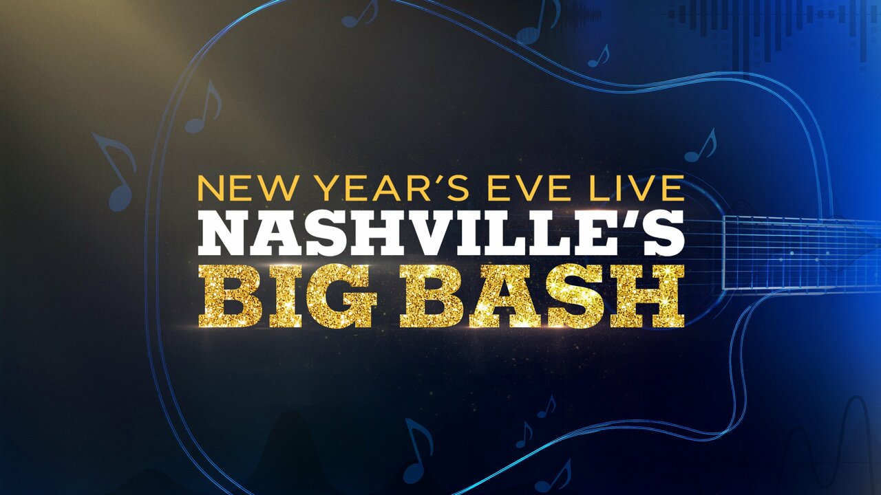 New Year's Eve Live Nashville's Big Bash CBS Special