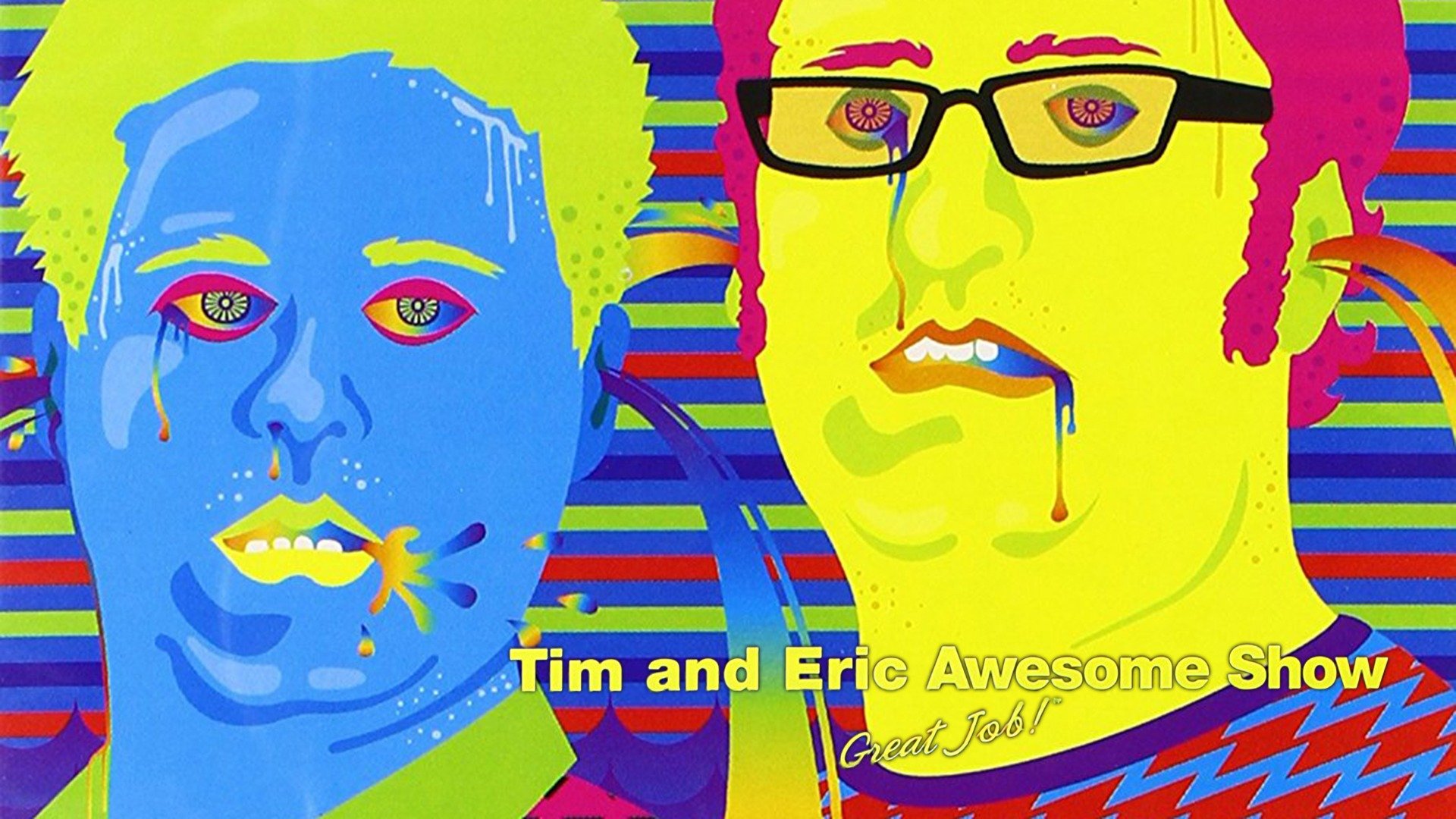 Tim And Eric Awesome Show, Great Job! - Adult Swim Series - Where To Watch