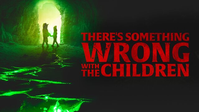 There's Something Wrong With the Children key art