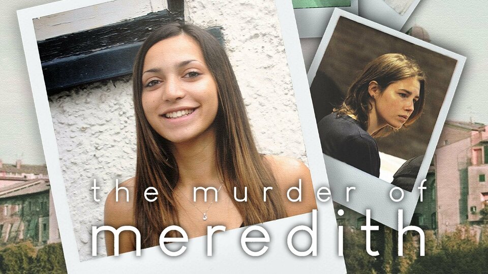 The Murder of Meredith - 