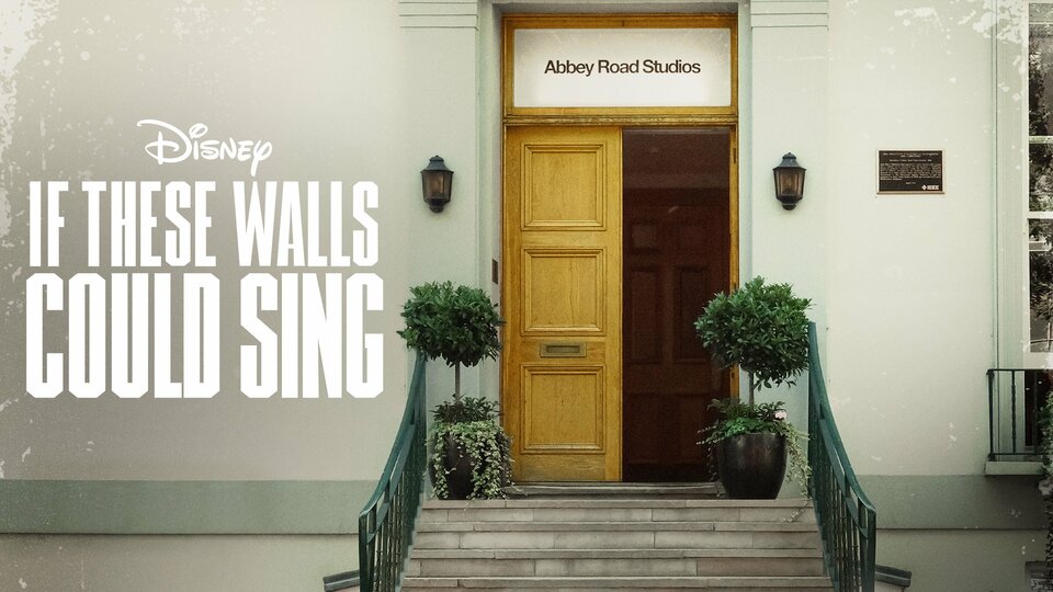 If These Walls Could Sing - Disney+