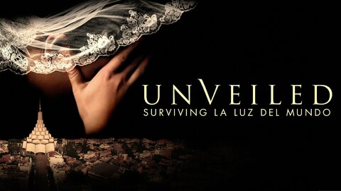 Unveiled: Surviving La Luz Del Mundo