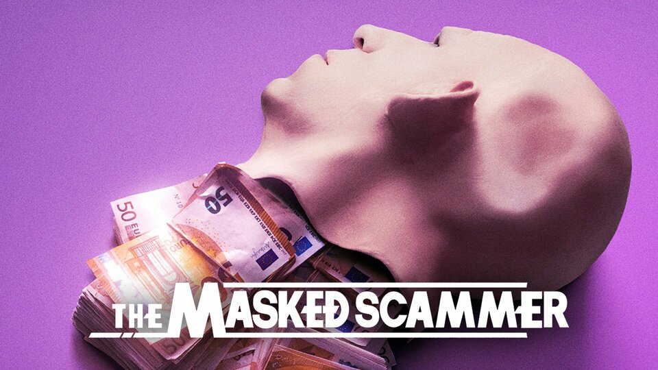 The Masked Scammer - Netflix