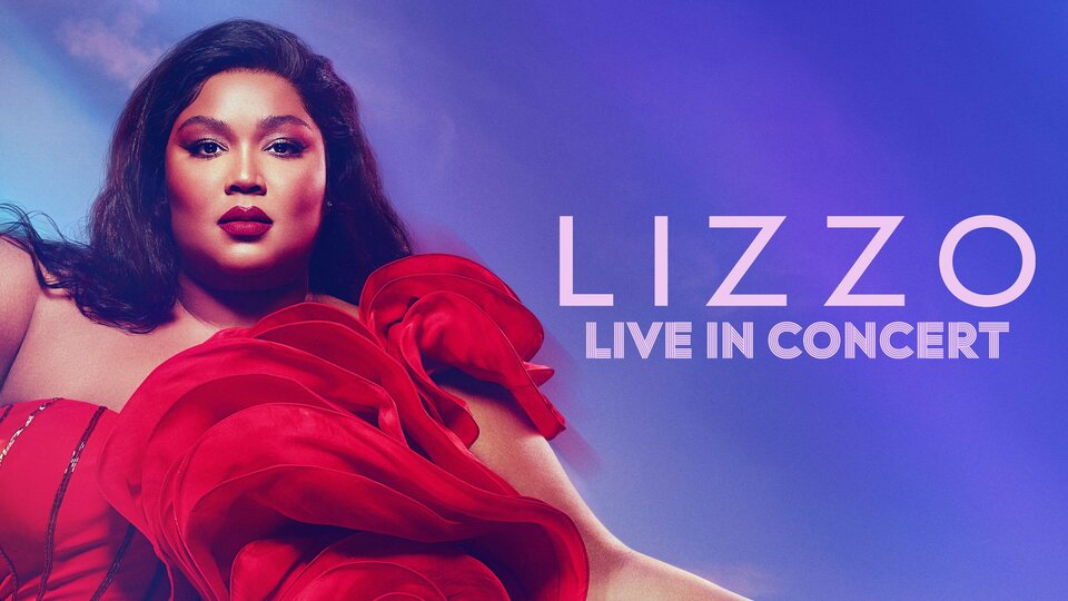 Lizzo: Live in Concert - Max