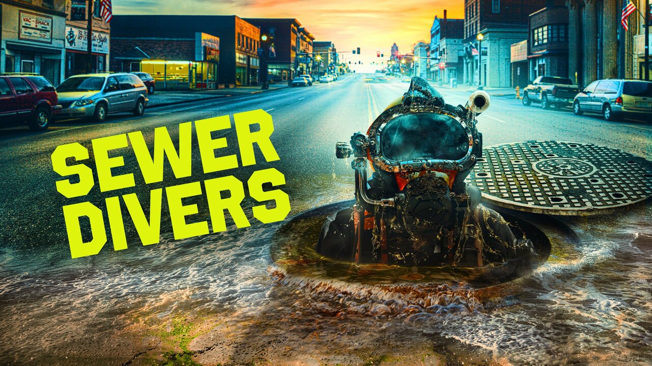 Sewer Divers Discovery Channel Reality Series Where To Watch Sewer Divers Discovery Channel Reality Series Where To Watch