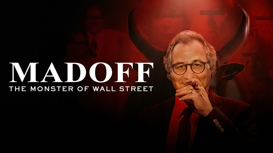 Madoff: The Monster of Wall Street - Netflix