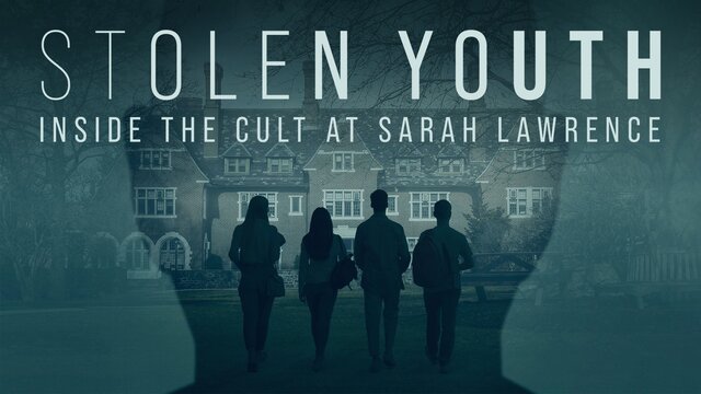 Stolen Youth: Inside the Cult at Sarah Lawrence key art