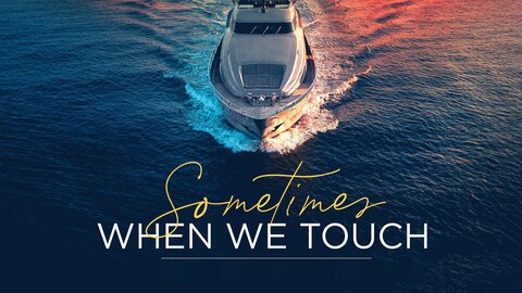 Sometimes When We Touch