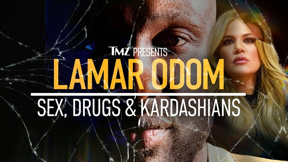 TMZ Presents: Lamar Odom: Sex, Drugs & Kardashians - FOX