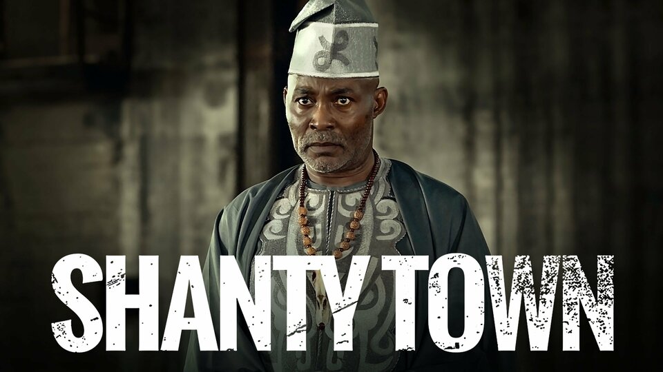 Shanty Town - Netflix