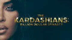 The Kardashians: A Billion Dollar Dynasty - E!