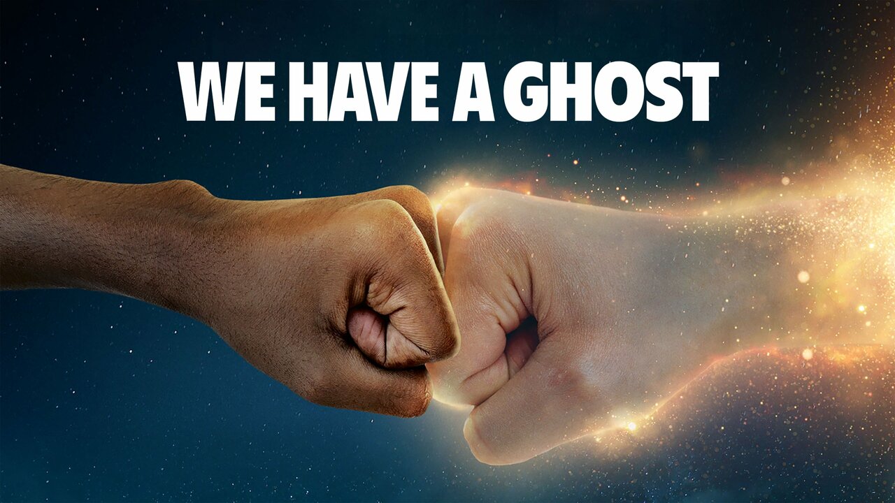We Have a Ghost - Netflix Movie - Where To Watch