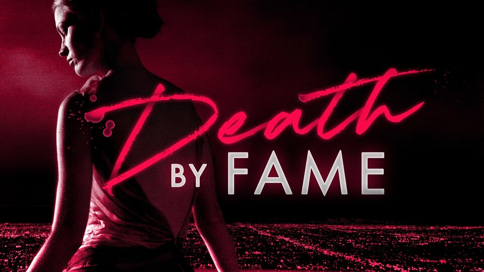 Death by Fame - Investigation Discovery