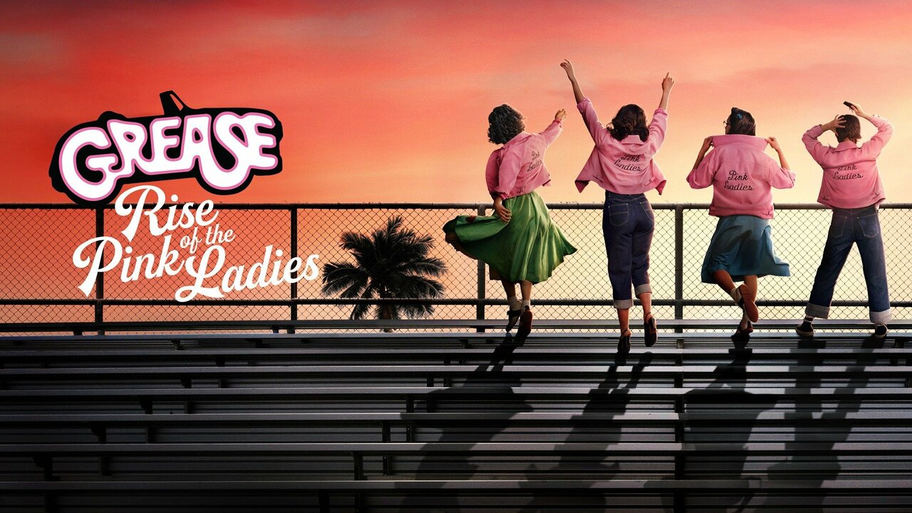 Grease: Rise of the Pink Ladies - Paramount+ Series