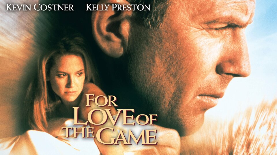 For Love of the Game - 
