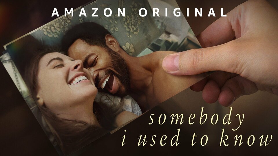 Somebody I Used to Know - Amazon Prime Video
