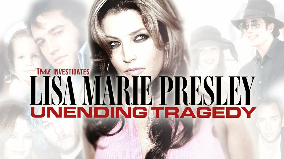 TMZ Investigates: Lisa Marie Presley: Unending Tragedy - FOX