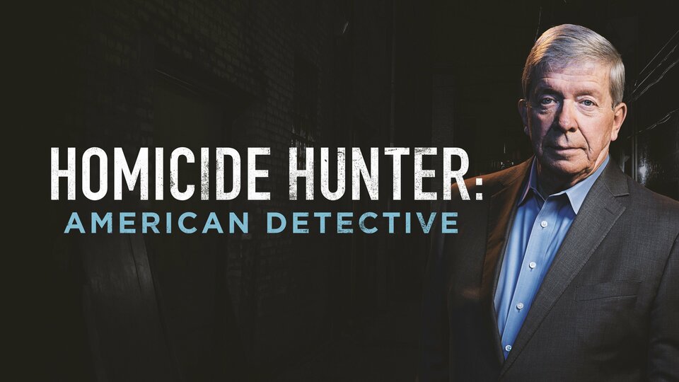 Homicide Hunter: American Detective - Investigation Discovery