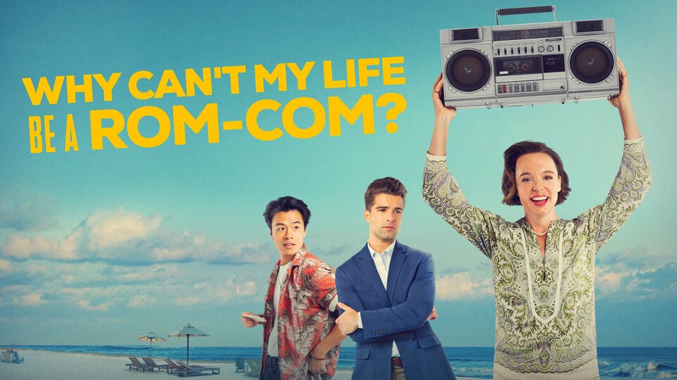 Why Can't My Life Be a Rom-Com? - E!