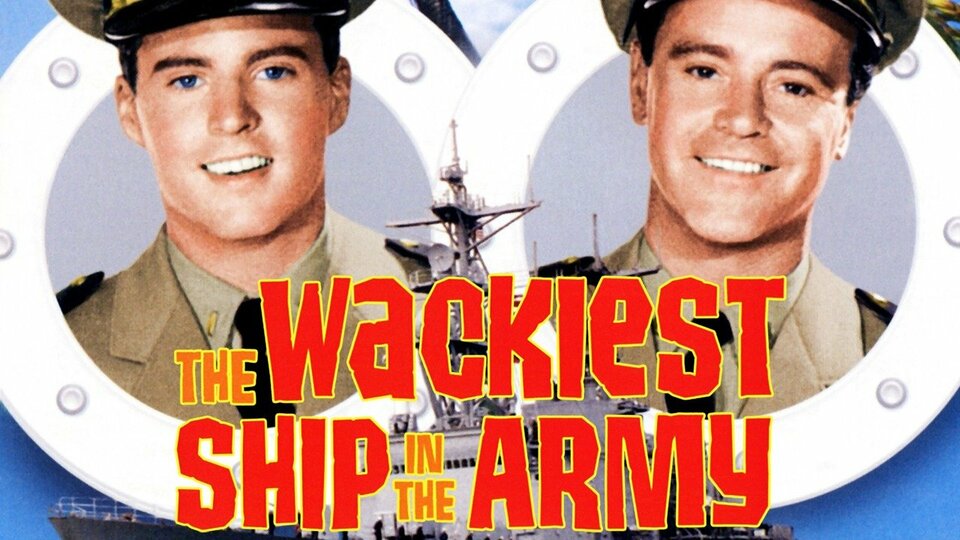 The Wackiest Ship in the Army - 