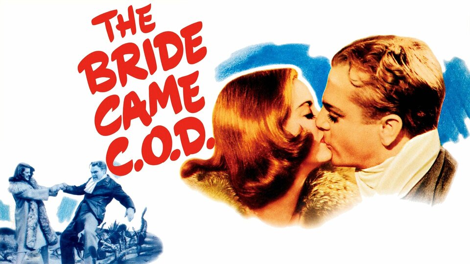 The Bride Came C.O.D. - 