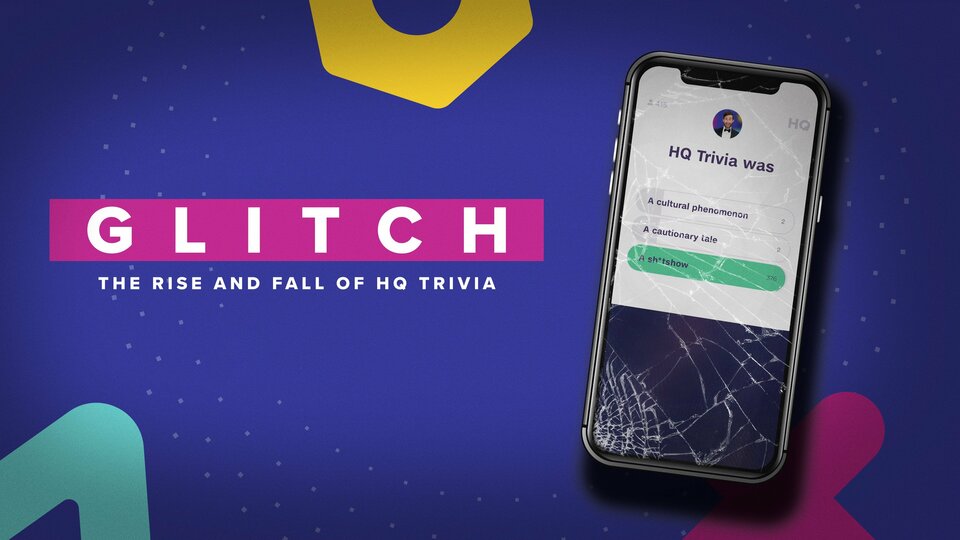 Glitch: The Rise & Fall of HQ Trivia - Max