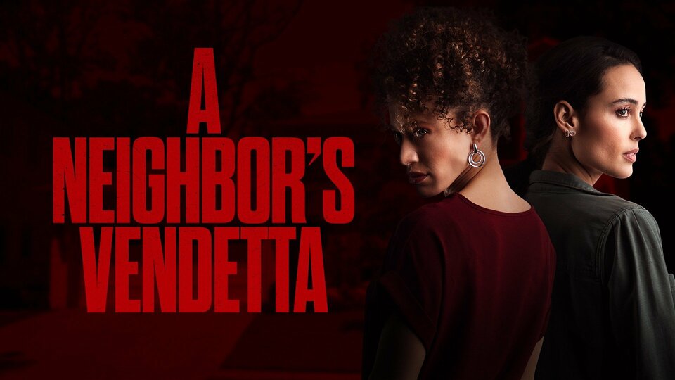 A Neighbor's Vendetta - 