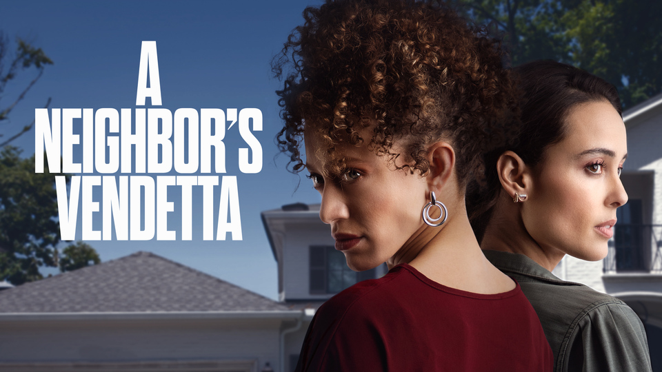 A Neighbor's Vendetta - 