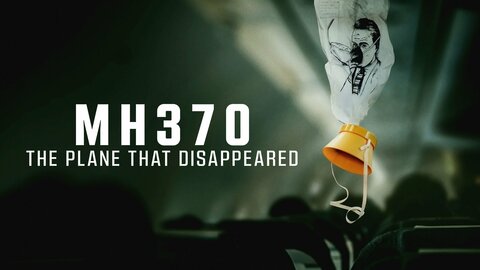 MH370: The Plane That Disappeared