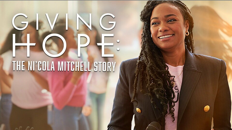 Giving Hope: The Ni'Cola Mitchell Story - Lifetime