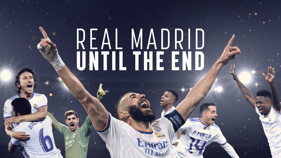 Real Madrid: Until the End - Apple TV+