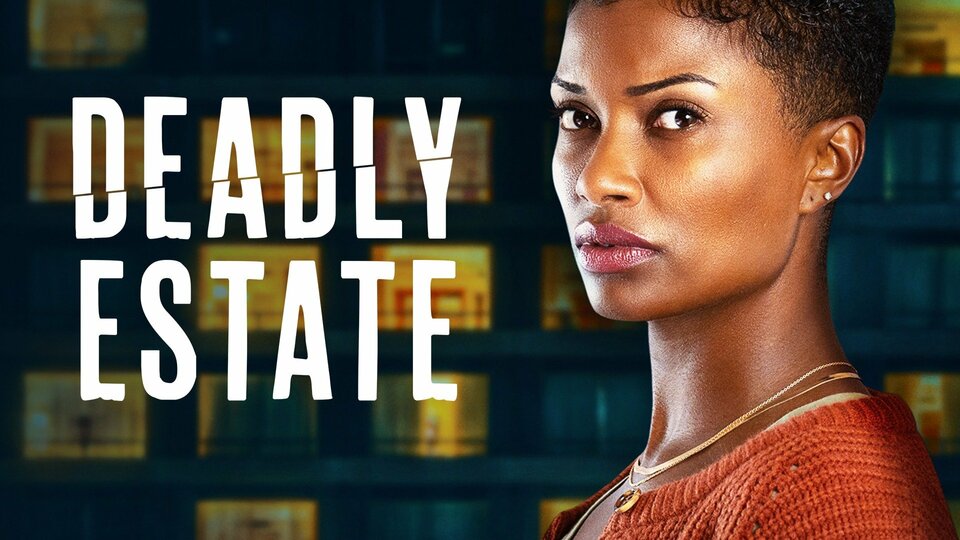 Deadly Estate - Lifetime Movie Network