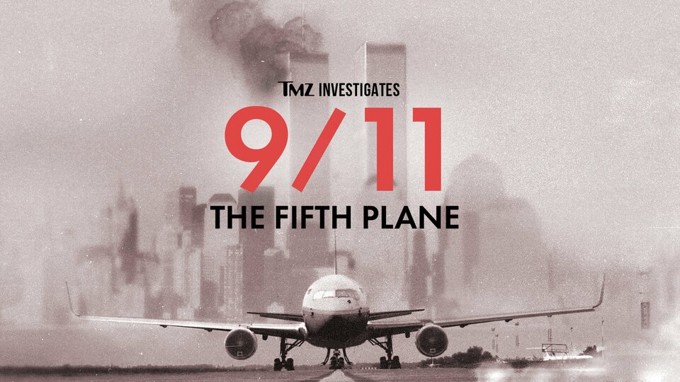 TMZ Investigates: 9/11: The Fifth Plane - FOX
