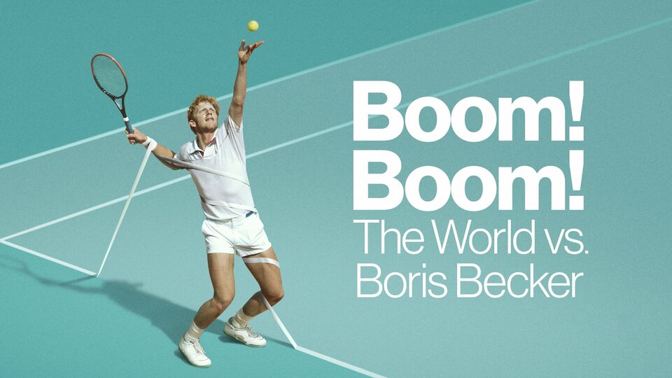Boom! Boom! The World vs. Boris Becker - Apple TV+