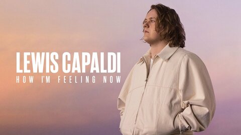 Lewis Capaldi: How I'm Feeling Now