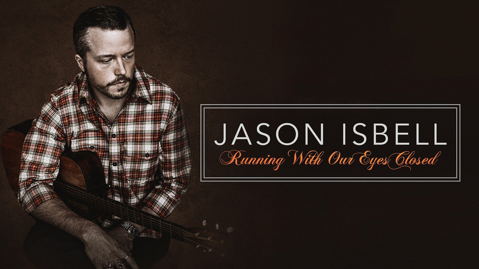 Jason Isbell Running with Our Eyes Closed HBO Documentary