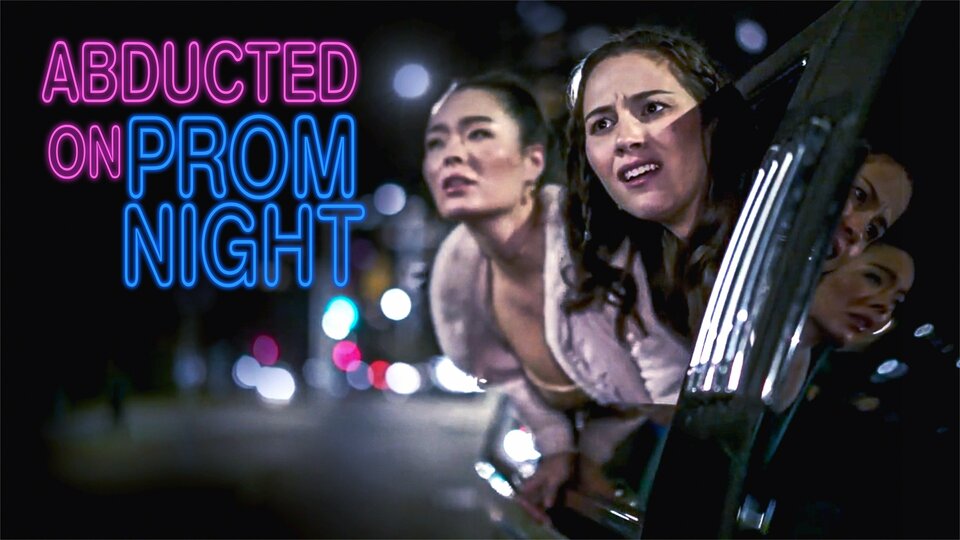 Abducted on Prom Night - Lifetime