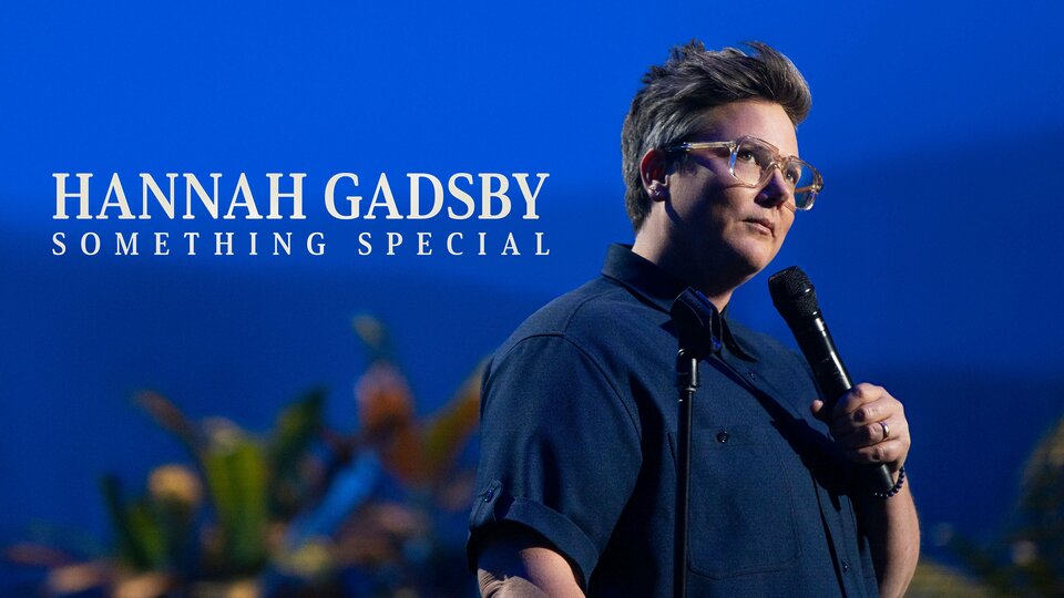 Hannah Gadsby: Something Special - Netflix