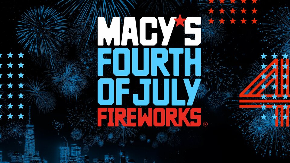 Macy's 4th of July Fireworks Spectacular - NBC