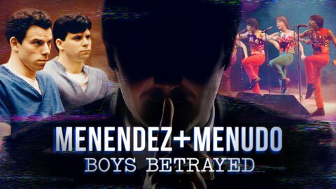 Menendez + Menudo: Boys Betrayed
