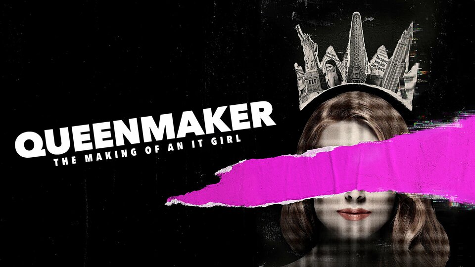 Queenmaker: The Making of an It Girl - Hulu