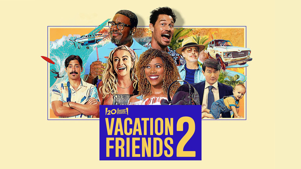 Vacation Friends 2 - Hulu