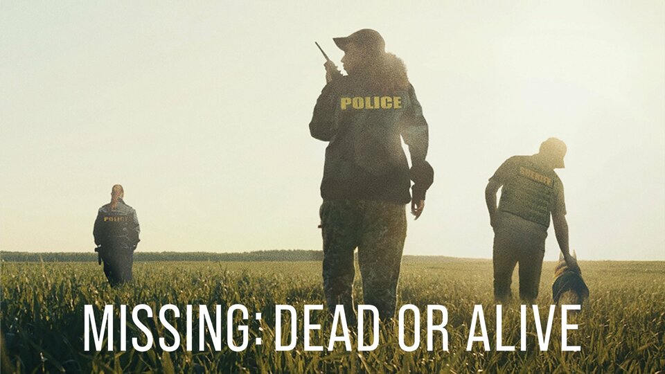 Missing: Dead or Alive - Netflix