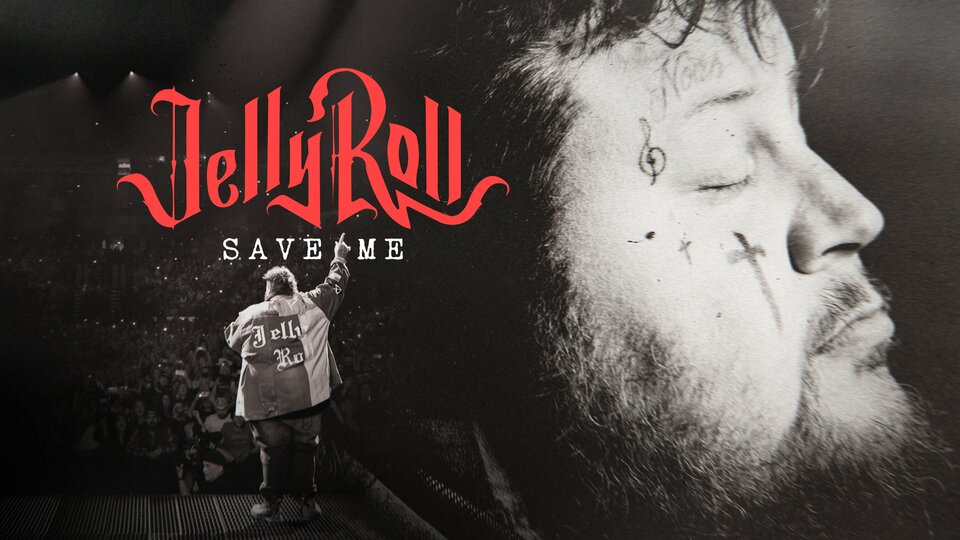 Jelly Roll: Save Me - Hulu