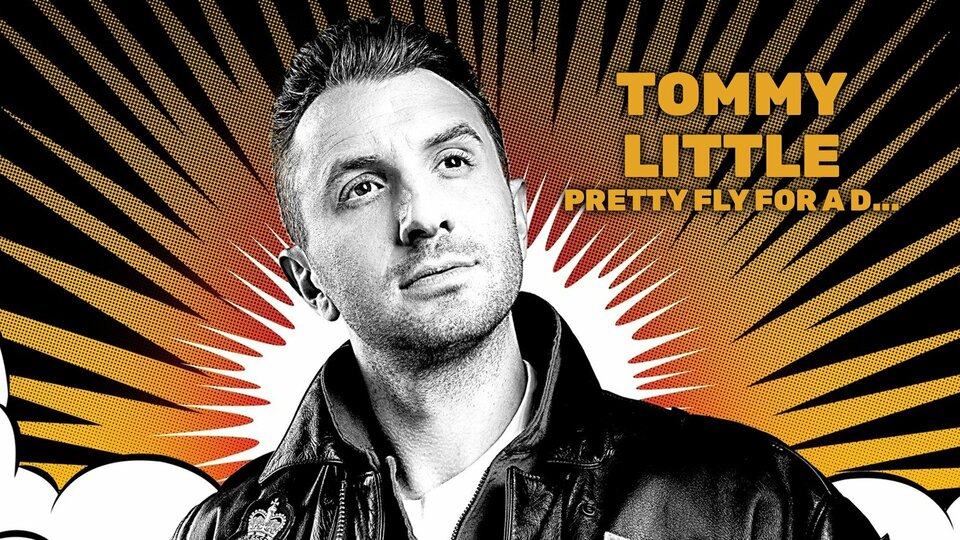 Tommy Little: Pretty Fly for a Dickhead - Amazon Prime Video